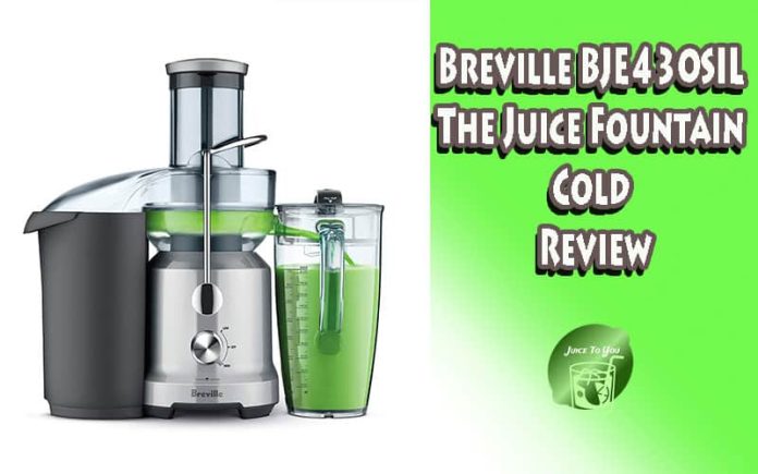 Breville BJE430SIL The Juice Fountain Cold Review